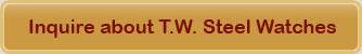 Inquire for TW Steel Products